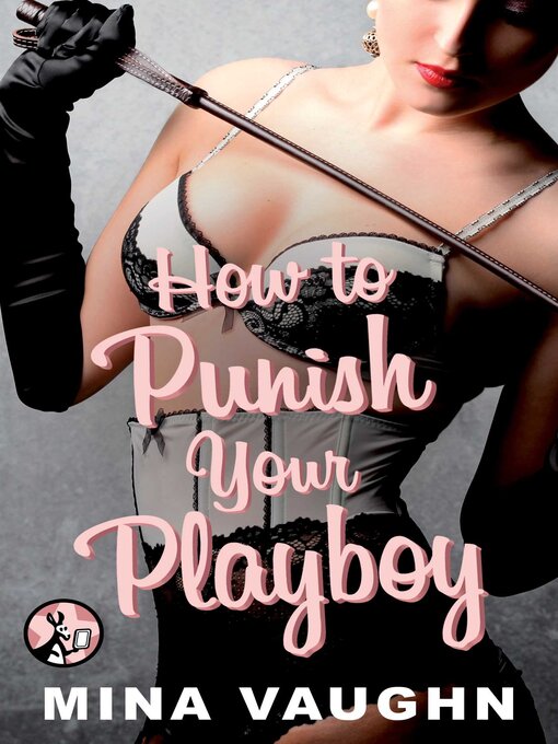 Title details for How to Punish Your Playboy by Mina Vaughn - Available